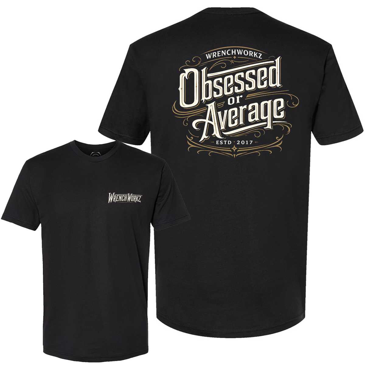 Obsessed or Average Tshirt – WrenchWorkz