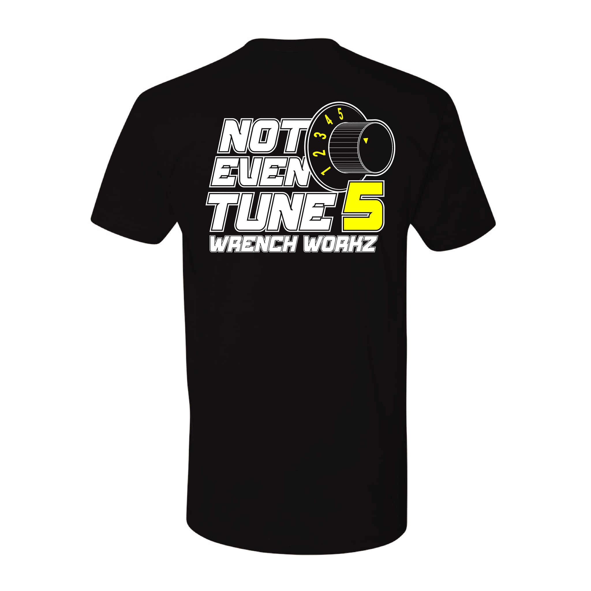 Not Even Tune 5 T-shirt – WrenchWorkz
